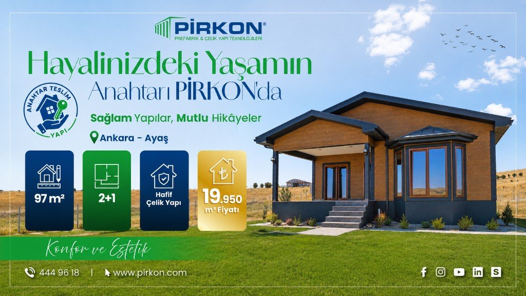 Hayalinizdeki Yaşamın Anahtarı PİRKON’da — Ankara - Ayaş